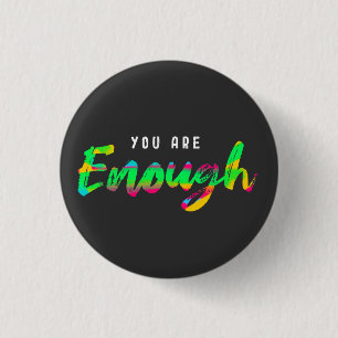 You are enough motivation  3 cm round badge