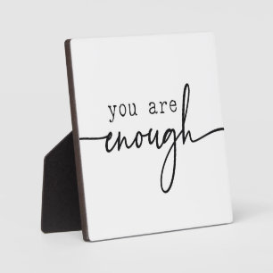 You are Enough Motivational Desk Sign  Plaque