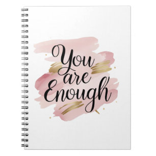 You Are Enough Motivational Quote Notebook
