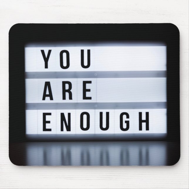 You are enough mouse mat (Front)