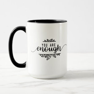 You Are Enough Mug