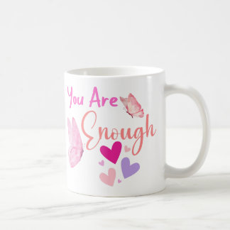 you are enough, pink butterfly mug, best friends  coffee mug