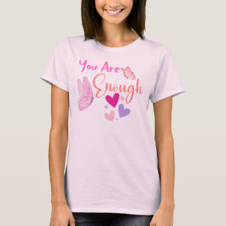 you are enough, pink butterfly t-shirt, apparel T-Shirt