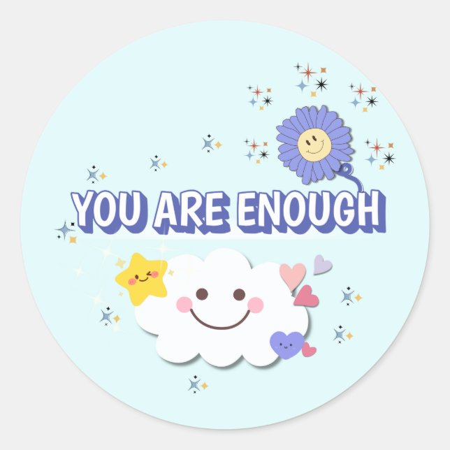 You Are Enough – Positive Message Sticker (Front)