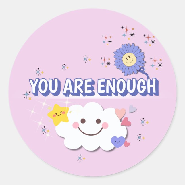 You Are Enough – Positive Message Sticker (Front)