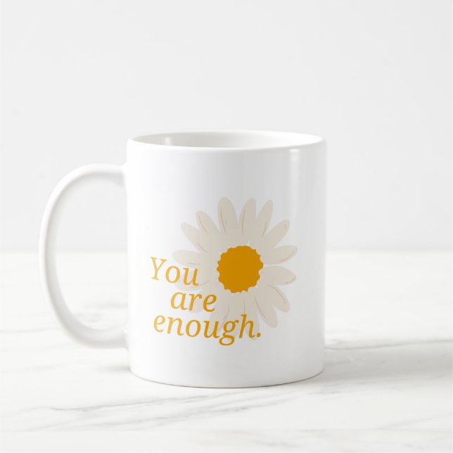 You Are Enough - Positive Quotes Daisy Flower Mug (Left)