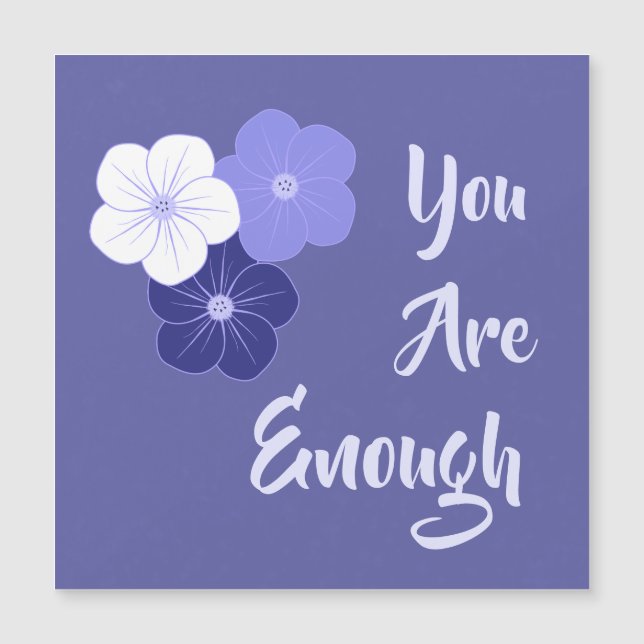 "You Are Enough" Purple Flowers Magnetic Card (Front)