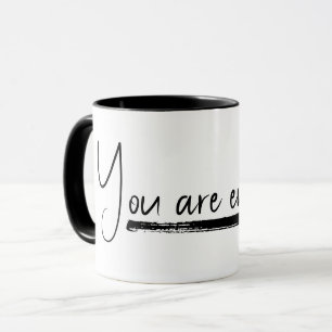 "You Are Enough" Quote on White Mug