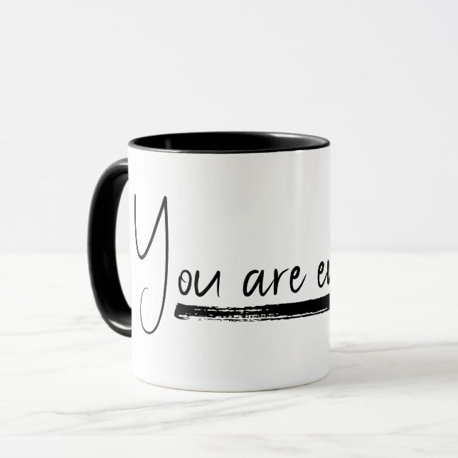 "You Are Enough" Quote on White Mug (Front Left)