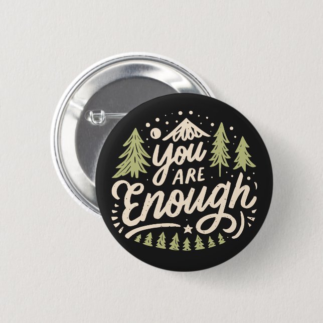 You are enough self love affirmation 6 cm round badge (Front & Back)