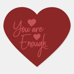 You Are Enough Self Love Motivational Quote Logo Heart Sticker