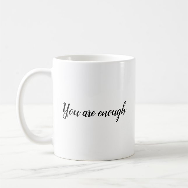 You Are Enough Simple Quote Coffee Mug (Left)