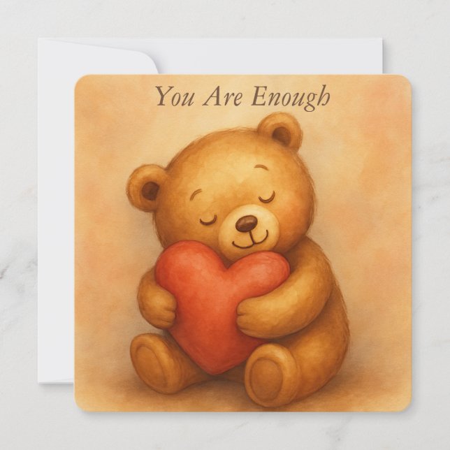 You Are Enough–Sweet Teddy Bear Encouragement Card (Front)