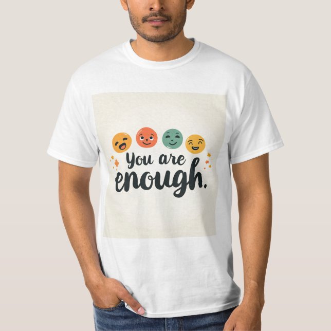 You are enough T-Shirt (Front)