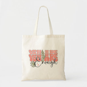 You are enough tote bag