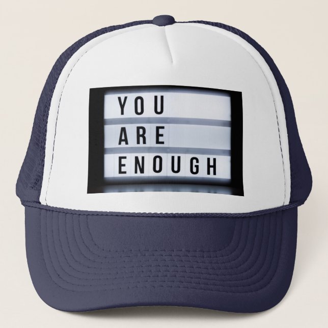 You are enough trucker hat (Front)