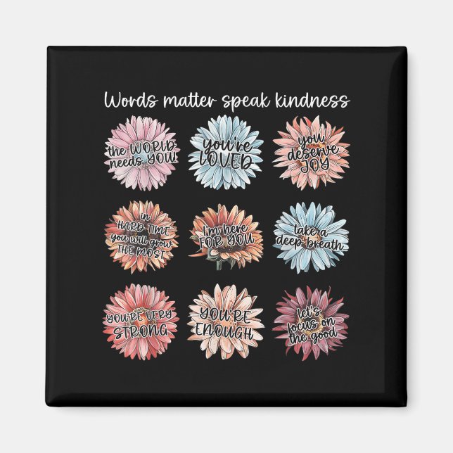 You Are Enough Words Speak Kindness Sitive Daisy  Magnet (Front)