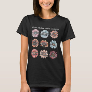 You Are Enough Words Speak Kindness Sitive Daisy T-Shirt