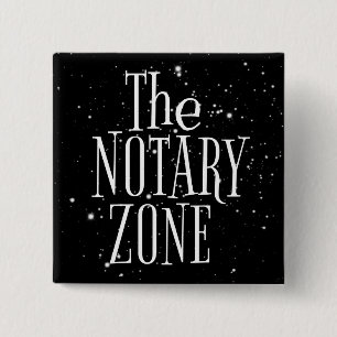 You Are Entering The Notary Zone 15 Cm Square Badge