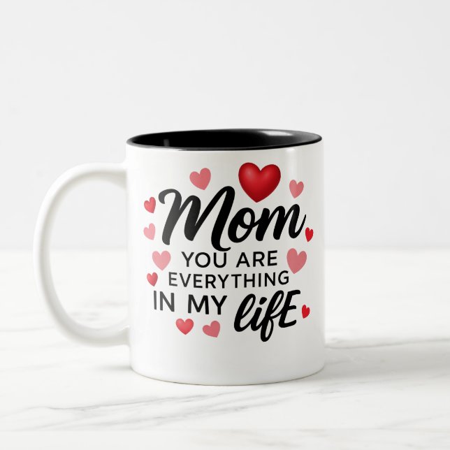 you are everything mum Two-Tone coffee mug (Left)