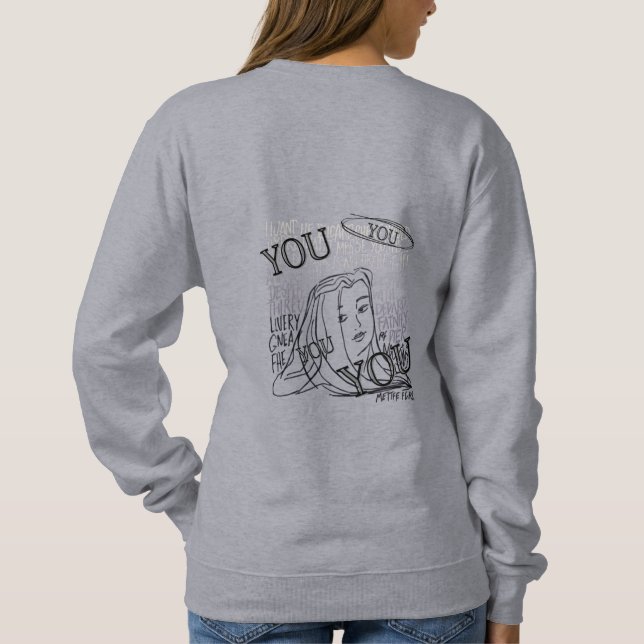 You are everything sweatshirt (Back)
