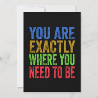You are Exactly Where You Need to Be Quote 