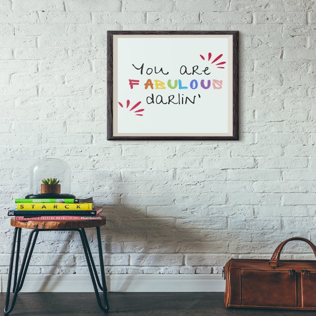 You Are Fabulous Darlin Poster (Creator Uploaded)