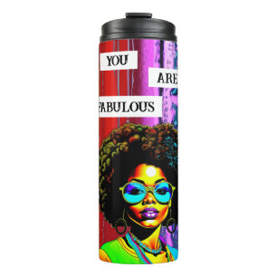 You Are Fabulous   Woman of Colour Colourful Thermal Tumbler