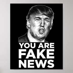 You Are Fake News - President Trump Sarcastic Insu Poster
