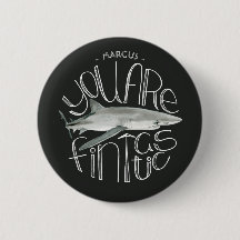You Are Fintastic Custom Name Button