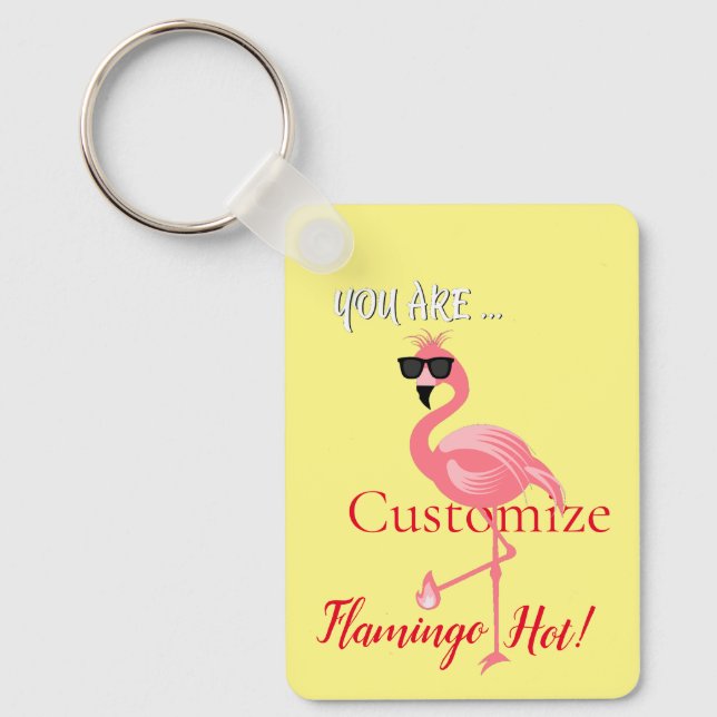 You Are Flamingo Hot Thunder_Cove Key Ring (Front)