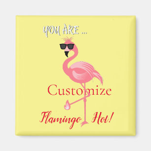 You Are Flamingo Hot Thunder_Cove Magnet