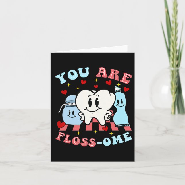 You Are Floss-ome Cute Teeth  Card (Front)