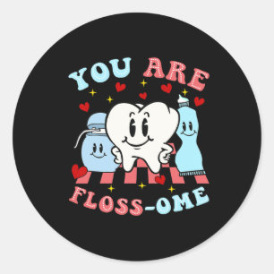 You Are Floss-ome Cute Teeth  Classic Round Sticker