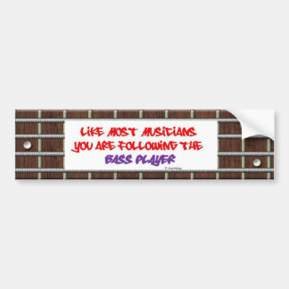 You are following the Bass Player - Frets Bumper Sticker