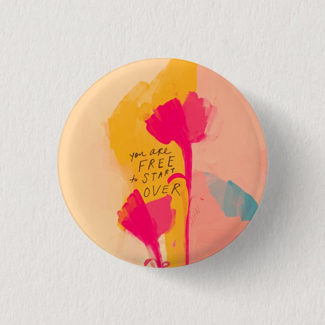 You Are Free To Start Over Inspirational Quote 3 Cm Round Badge (Front)