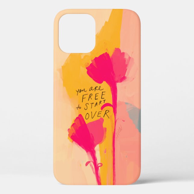 You Are Free To Start Over Inspirational Quote Case-Mate iPhone Case (Back)