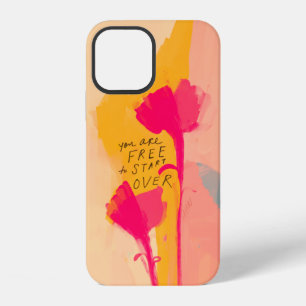 You Are Free To Start Over Inspirational Quote iPhone 12 Case