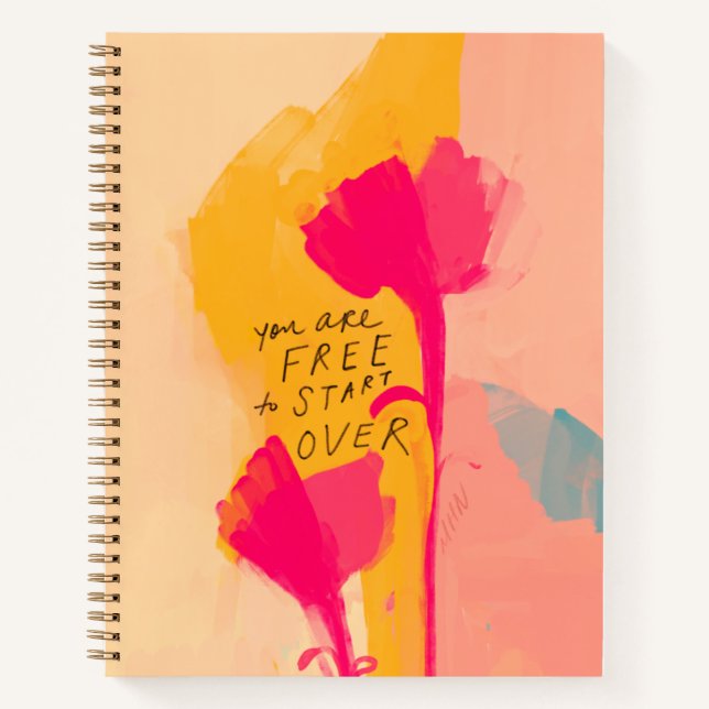 You Are Free To Start Over Inspirational Quote Notebook (Front)