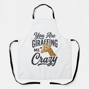 You Are Giraffing Me Crazy Funny Giraffe Shirt_1 Apron