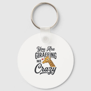 You Are Giraffing Me Crazy Funny Giraffe Shirt_1 Key Ring
