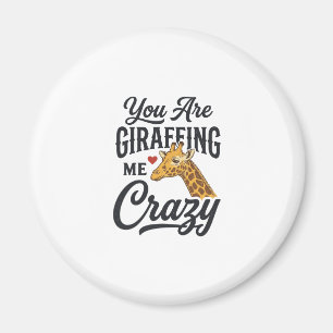 You Are Giraffing Me Crazy Funny Giraffe Shirt_1 Magnet