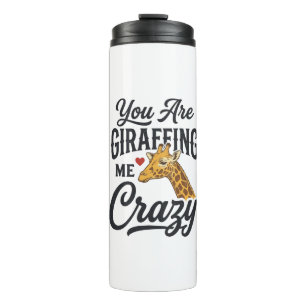 You Are Giraffing Me Crazy Funny Giraffe Shirt_1 Thermal Tumbler