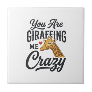 You Are Giraffing Me Crazy Funny Giraffe Shirt_1 Tile
