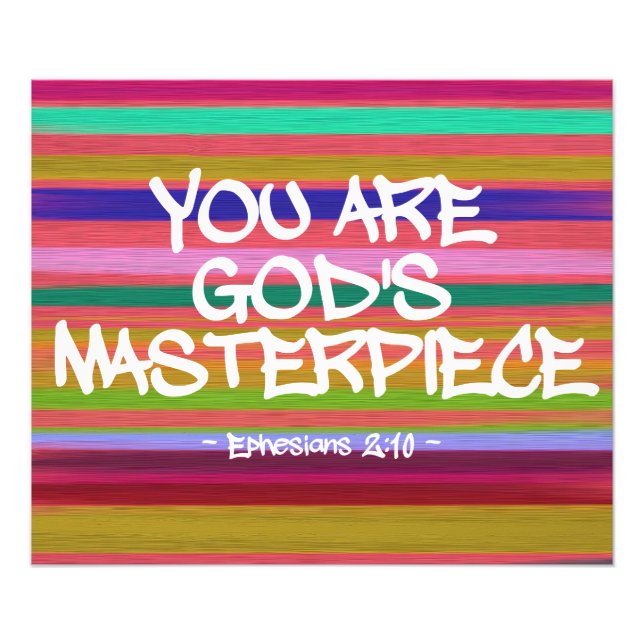 You Are God’s Masterpiece Ephesians Quote Photo Print (Front)
