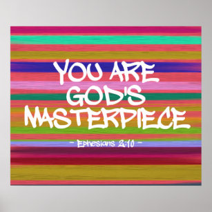 You Are God’s Masterpiece Ephesians Quote Poster