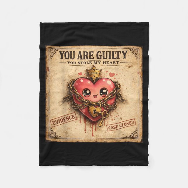 You Are Guilty You Stole My Heart Cute Valentine’s Fleece Blanket (Front)