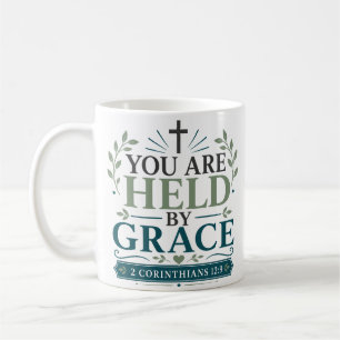 You Are Held By Grace Biblical Truth Quote Coffee Mug