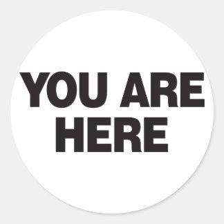 You Are Here - Black Classic Round Sticker