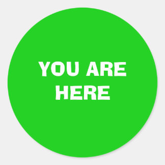 YOU ARE HERE CLASSIC ROUND STICKER